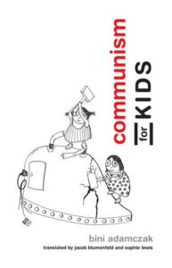 Cover of "Communism for Kids" by Bini Adamczak
