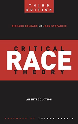 Critical Race Theory - An Introduction by Richard Delgado and Jean Stefancic - Cover